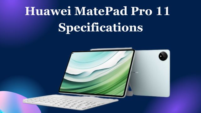 Huawei MatePad Pro 11 2024 Specifications