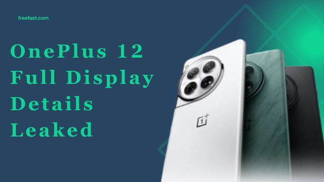 OnePlus 12 Full Display Details Leaked